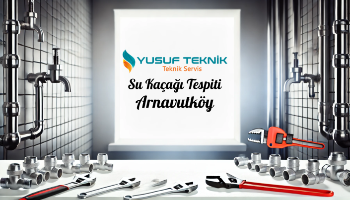 Su Kacagi Tespiti Arnavutkoy - İstanbul Tesisatçı