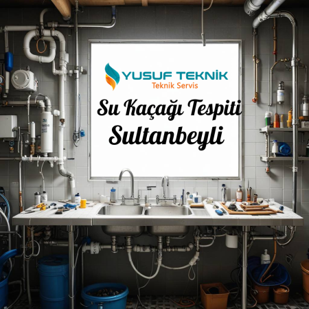 Su Kacagi Tespiti Sultanbeyli - İstanbul Tesisatçı
