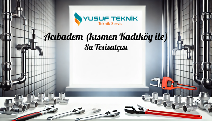su tesisatcisi Uskudar Acibadem kismen Kadikoy ile - İstanbul Tesisatçı